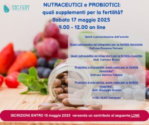 Scopri di più sull'articolo NUTRACEUTICI e PROBIOTICI: quali supplementi per la fertilità? – Sabato 17 maggio 2025